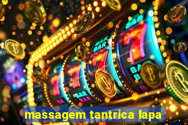 massagem tantrica lapa